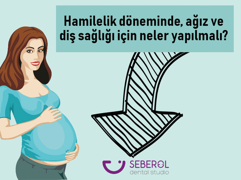 hamilelik dönemi diş sağlığı, hamilelik döneminde ağız ve diş sağlığı, hamilelikte diş sağlığı, diş tedavisi, eskişehir diş hekimi